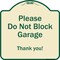 Signmission Designer Series-Please Do Not Block Garage Thank You Tan & Green, 18" x 18", TG-1818-9793 A-DES-TG-1818-9793 - alternate 1